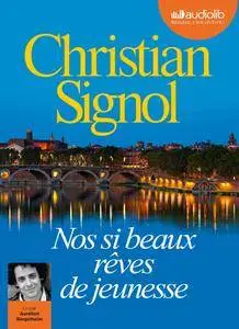 Christian Signol, "Nos si beaux rêves de jeunesse"