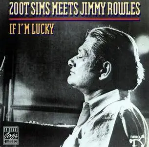 Zoot Sims Meets Jimmy Rowles - If I'm Lucky (1977) [Reissue 1999] (Re-up)