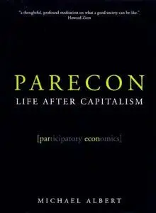 Parecon: Life After Capitalism