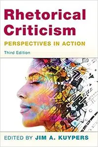 Rhetorical Criticism: Perspectives in Action