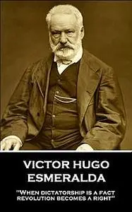 «Esmeralda» by Victor Hugo