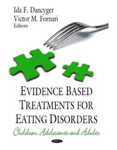 Evidence Based Treatments for Eating Disorders: Children, Adolescents, and Adults