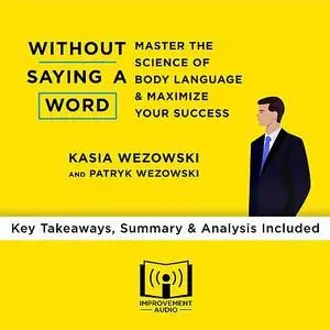 «Without Saying a Word by Kasia Wezowski and Patryk Wezowski » by Improvement Audio