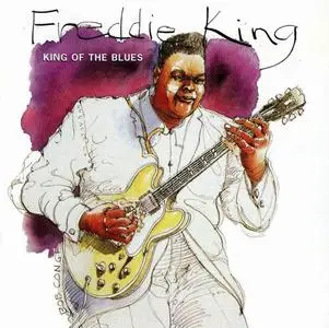 Freddie King - King Of The Blues [Recorded 1970-1973] (1995)