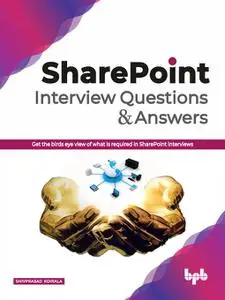 SharePoint Interview Questions and Answers: Get the birds eye view of what is required in SharePoint interviews