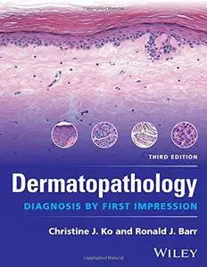 Dermatopathology: Diagnosis by First Impression, Third Edition