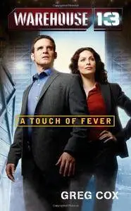 Warehouse 13: A Touch of Fever(Repost)