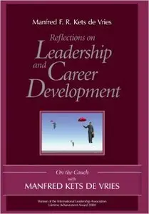 Reflections on Leadership and Career Development: On the Couch with Manfred Kets de Vries (repost)