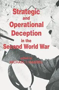 Strategic and Operational Deception in the Second World War