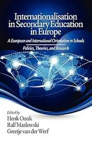 Internationalisation in Secondary Education in Europe: A European and International Orientation in Schools Policies, The
