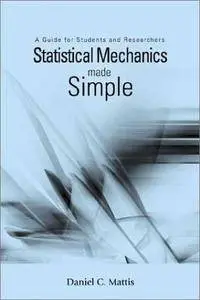 Statistical Mechanics Made Simple: A Guide for Students and Researchers (repost)
