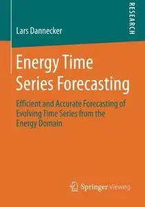 Energy Time Series Forecasting: Efficient and Accurate Forecasting of Evolving Time Series from the Energy Domain (Repost)