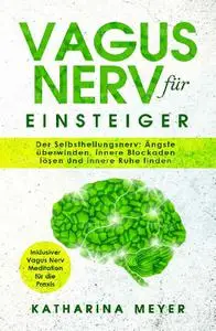 Katharina Meyer - Vagus Nerv für Einsteiger