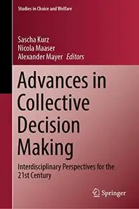 Advances in Collective Decision Making