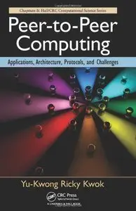 Peer-to-Peer Computing: Applications, Architecture, Protocols, and Challenges (repost)