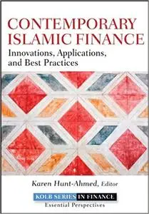 Contemporary Islamic Finance: Innovations, Applications, and Best Practices