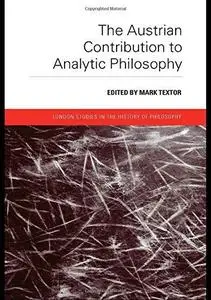 The Austrian Contribution to Analytic Philosophy