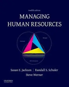 Managing Human Resources, 12th Edition