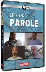 PBS - FRONTLINE: Life on Parole (2017)