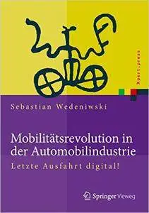 Mobilitätsrevolution in der Automobilindustrie: Letzte Ausfahrt digital!