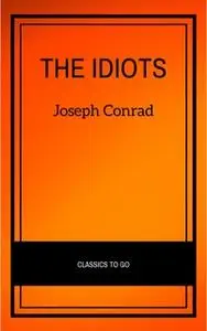 «The Idiots» by Joseph Conrad