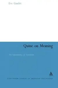 Quine on Meaning: The Indeterminacy Of Translation