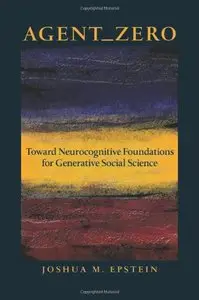 Agent_Zero: Toward Neurocognitive Foundations for Generative Social Science