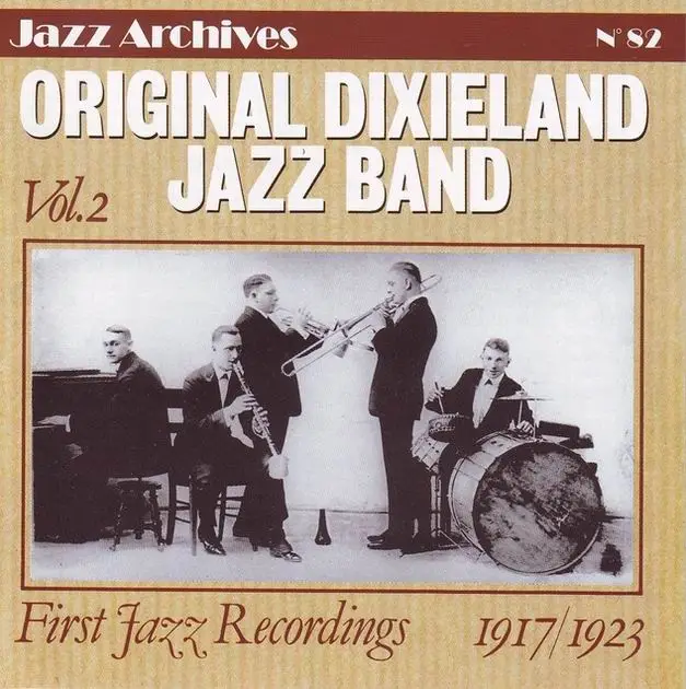 Original Dixieland Jazz Band Vol. 2 First Jazz Recordings 19171923