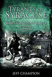 «The Tyrants of Syracuse» by Jeff Champion