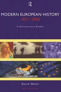 Modern European History, 1871-2000: A Documentary Reader, Second Edition (repost)