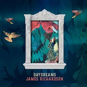 James Richardson - Daydreams (2023) [Official Digital Download]