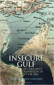 Insecure Gulf: The End of Certainty and the Transition to the Post-Oil Era (Repost)