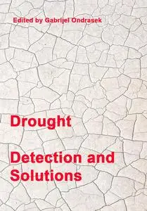"Drought Detection and Solutions" ed. by Gabrijel Ondrasek