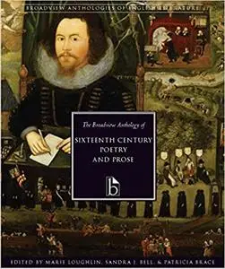 The Broadview Anthology of Sixteenth-Century Poetry and Prose