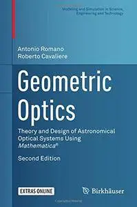 Geometric Optics: Theory and Design of Astronomical Optical Systems Using Mathematica®, Second Edition