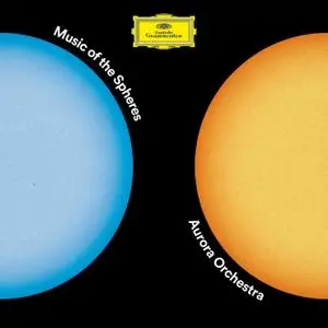 Aurora Orchestra & Nicholas Collon - Music of the Spheres (2020)