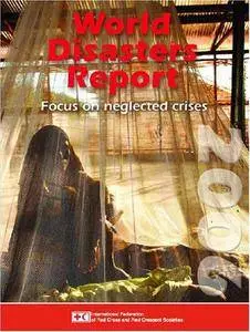 World Disasters Report 2006: Focus on Neglected Crises (World Disasters Reports)(Repost)