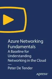 Azure Networking Fundamentals: A Baseline for Understanding Networking in the Cloud