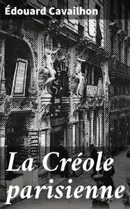 «La Créole parisienne» by Édouard Cavailhon