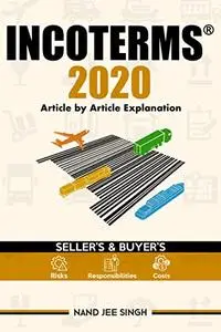 INCOTERMS® 2020: Article by Article Explanation