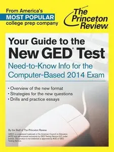Your Guide to the New GED Test: Need-to-Know Info for the Computer-Based 2014 Exam (repost)