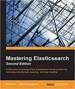 Mastering Elasticsearch - Second Edition