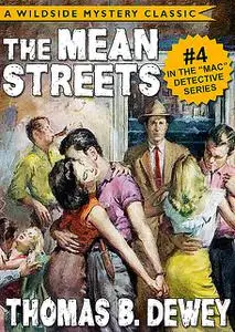 «Mac Detective Series 04: The Mean Streets» by Thomas B.Dewey