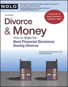Divorce & Money: How to Make the Best Financial Decisions During Divorce