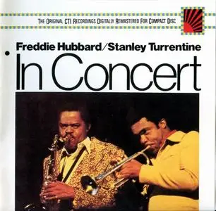 Freddie Hubbard, Stanley Turrentine - In Concert: Volume 1 & 2 (1974)