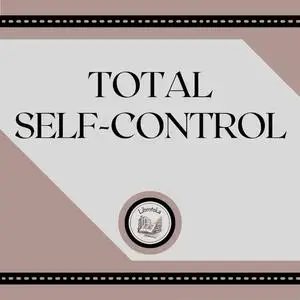 «Total Self-control» by LIBROTEKA