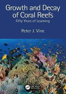 Growth and Decay of Coral Reefs : Fifty Years of Learning