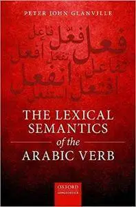 The Lexical Semantics of the Arabic Verb