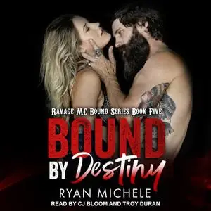 «Bound by Destiny» by Ryan Michele