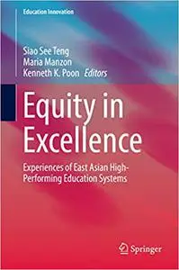 Equity in Excellence: Experiences of East Asian High-Performing Education Systems (Repost)